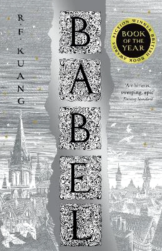 HarperVoyager Babel: Or the Necessity of Violence: An Arcane History of the Oxford Translators’ Revolution R.F. Kuang HarperVoyager