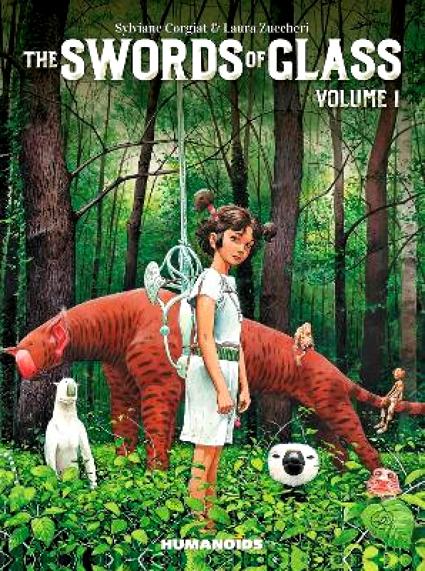 Humanoids, Inc The Swords of Glass Vol. 1 (Oversized): Volume 1 Sylvaine Corgiat Humanoids, Inc 0425