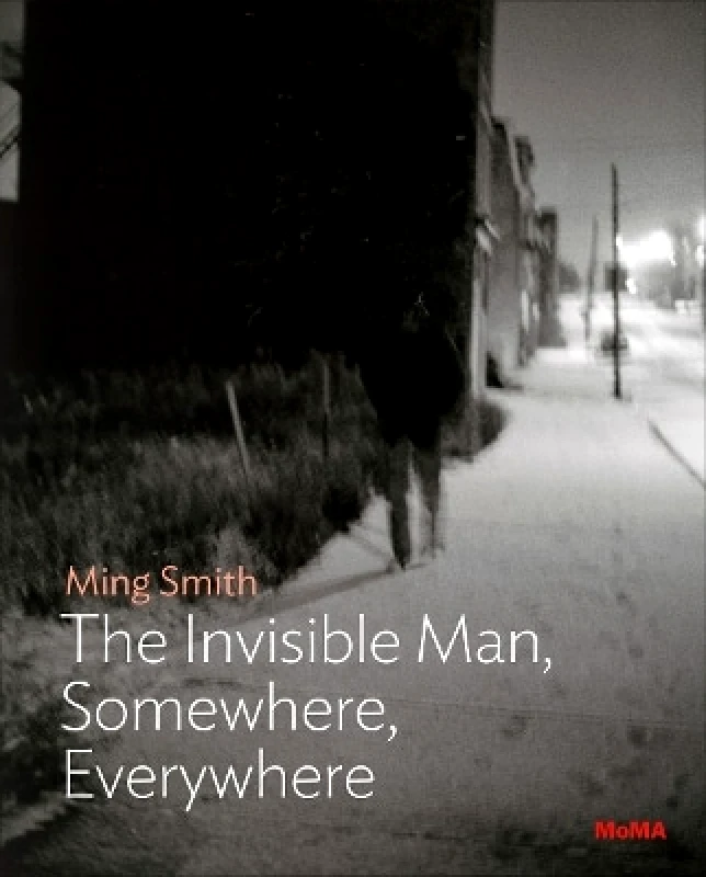 Museum of Modern Art Ming Smith: The Invisible Man, Somewhere, Everywhere Oluremi C. Onabanjo Museum of Modern Art 0227