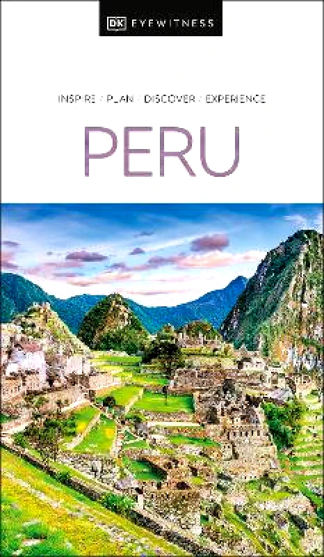 DK Eyewitness Travel DK Peru DK Travel DK Eyewitness Travel 1117
