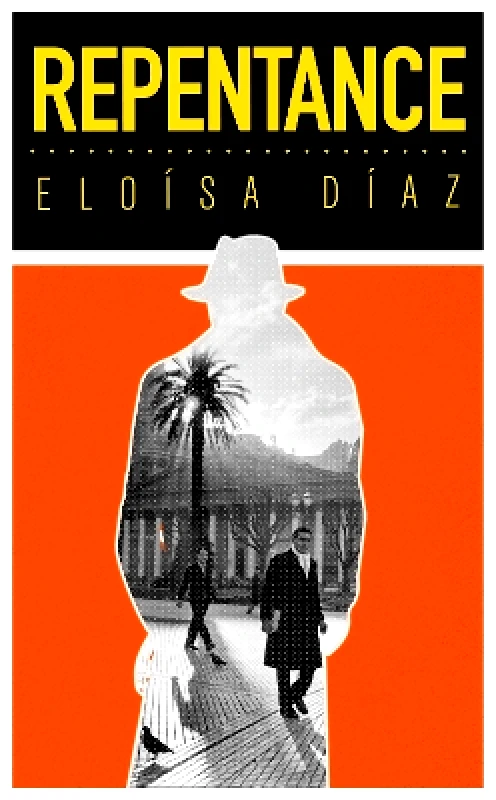 Weidenfeld & Nicolson Repentance Eloisa Diaz Weidenfeld & Nicolson 0426