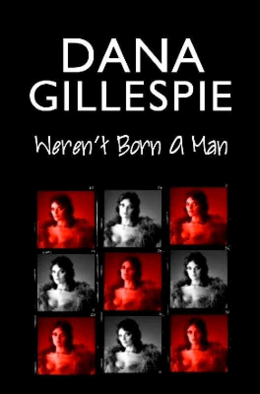 Hawksmoor Publishing Dana Gillespie: Weren't Born A Man David Shasha Hawksmoor Publishing