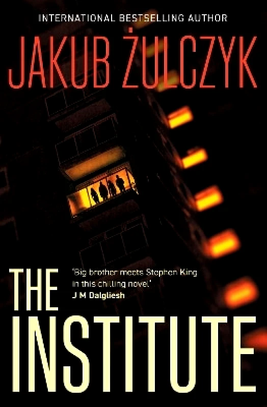 Legend Press Ltd The Institute: From the bestselling author of Blinded by the Lights Jakub Żulczyk Legend Press Ltd
