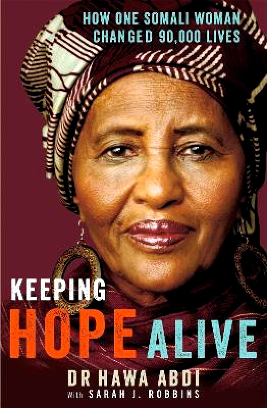 Virago Press Ltd Keeping Hope Alive: How One Somali Woman Changed 90,000 Lives Dr. Hawa Abdi Virago Press Ltd