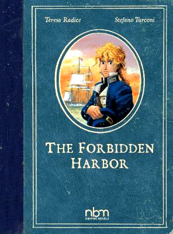 NBM Publishing Company Forbidden Harbor Teresa Radice NBM Publishing Company