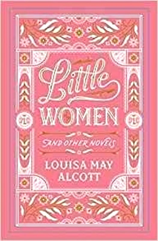Barnes & Noble Inc Little Women and Other Novels Louisa May Alcott Barnes & Noble Inc 0406