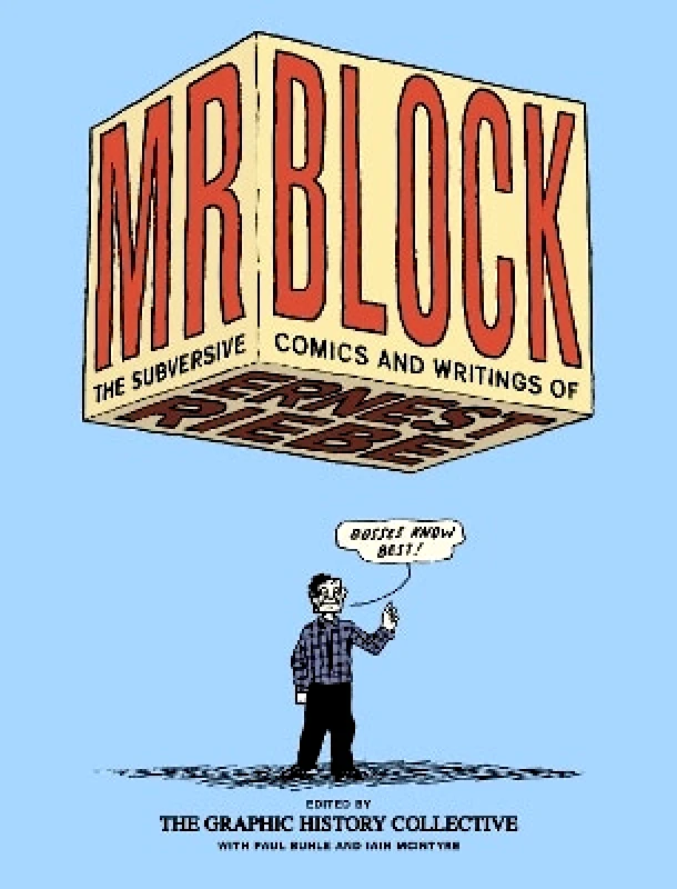 PM Press Mr. Block: The Subversive Comics and Writing of Ernest Riebe Iain McIntyre PM Press