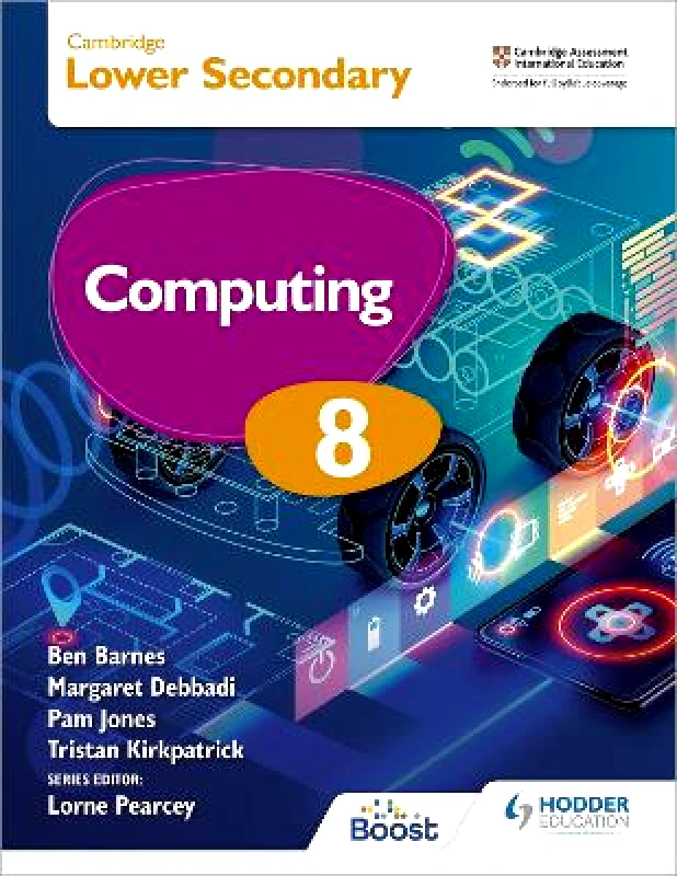 Hodder Education Cambridge Lower Secondary Computing 8 Student's Book Margaret Debbadi Hodder Education