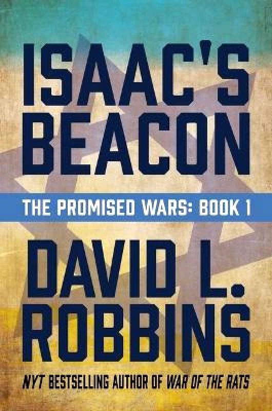 Wicked Son Isaac's Beacon: A Novel: Volume 1 David L. Robbins Wicked Son 0622