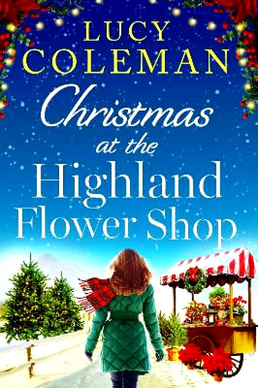 Embla Books Christmas at the Highland Flower Shop: A perfect feel-good, small town heart-warming treat! Lucy Coleman Embla Books