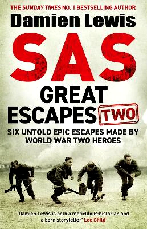 SAS Great Escapes Two: Six Untold Epic Escapes Made by World War Two Heroes Damien Lewis Quercus Publishing 0130 φωτογραφία