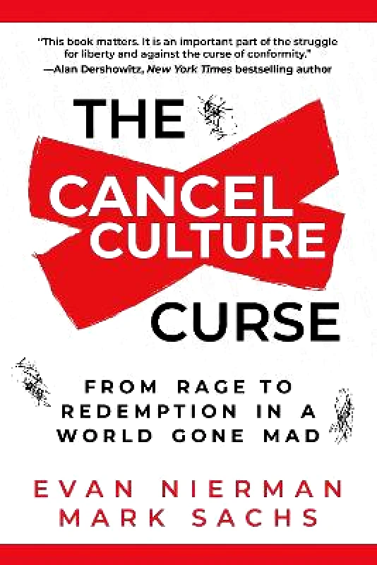 Skyhorse Publishing The Cancel Culture Curse: From Rage to Redemption in a World Gone Mad Mark Sachs Skyhorse Publishing 0831