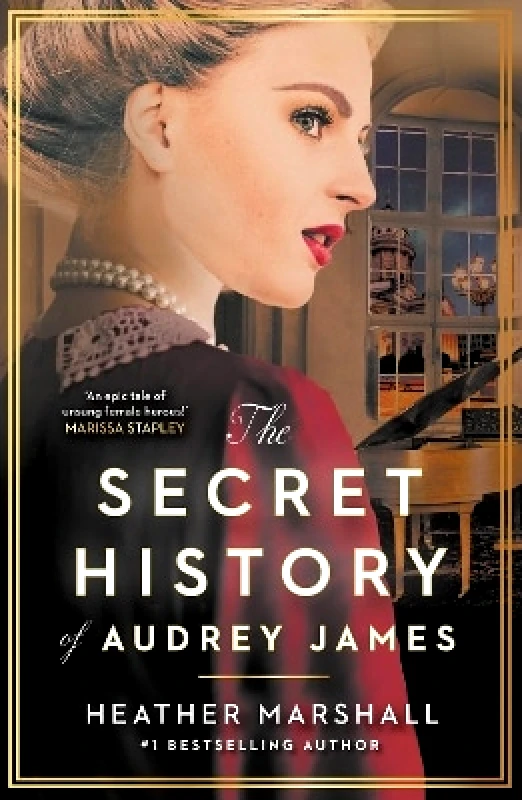 Hodder Paperback The Secret History of Audrey James: A gripping dual-timeline WWII historical story of courage, sacrifice and friendship from the internationally bestselling author Heather Marshall Hodder Paperback 0114