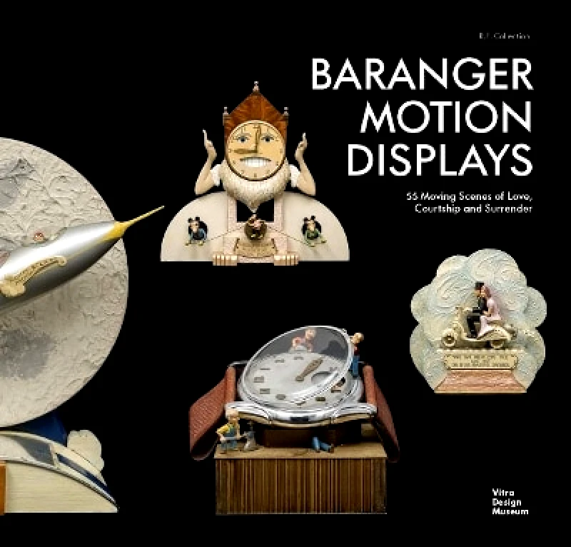 Vitra Design Museum Baranger Motion Displays: 55 Moving Scenes of Love, Courtship and Surrender Vitra Design Museum 0421
