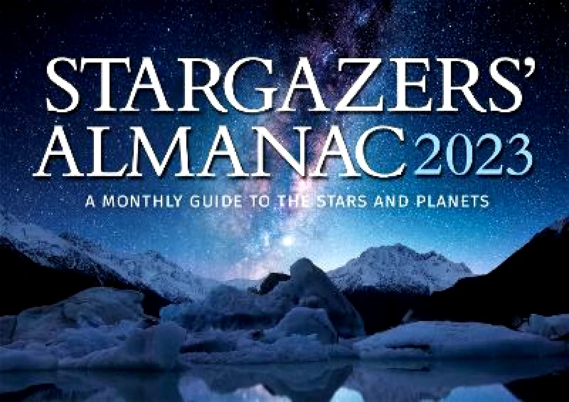 Floris Books Stargazers' Almanac: A Monthly Guide to the Stars and Planets: 2023: 2023 Bob Mizon Floris Books