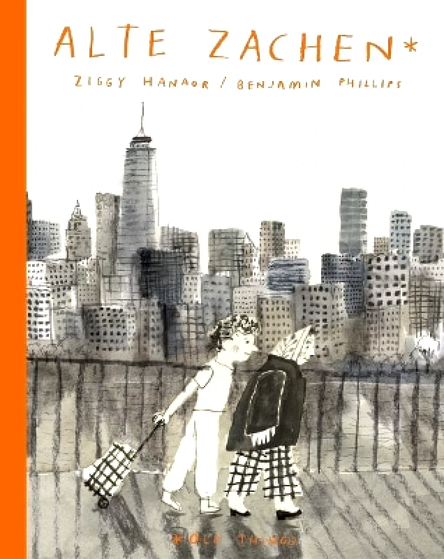 Cicada Books Alte Zachen: Old Things Ziggy Hanaor Cicada Books 0804