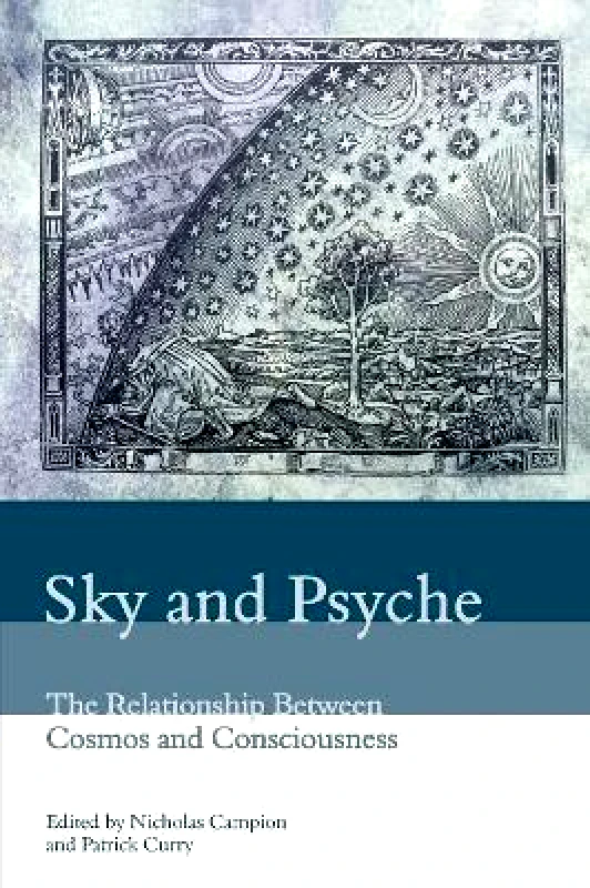 Floris Books Sky and Psyche: The Relationship Between Cosmos and Consciousness Floris Books