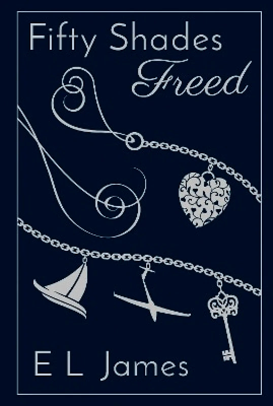 Century Fifty Shades Freed: Anniversary edition of the global Sunday Times number one bestseller E L James Century