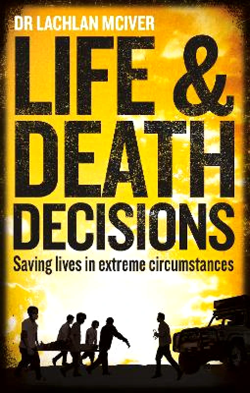Endeavour Life and Death Decisions: Saving lives in extreme circumstances Dr Lachlan McIver Endeavour
