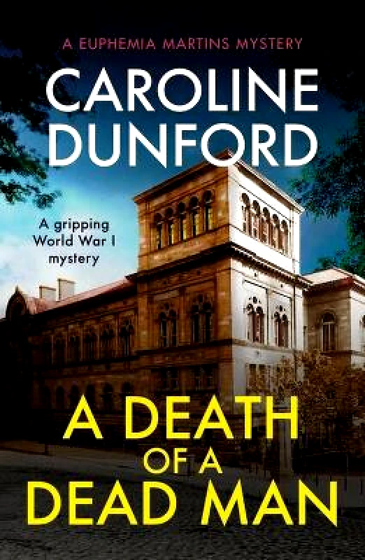 Headline Accent A Death of a Dead Man (Euphemia Martins Mystery 17) Caroline Dunford Headline Accent 0713