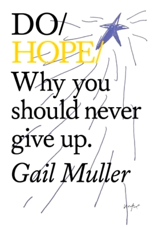 The Do Book Co Do Hope: Why You Should Never Give Up Gail Muller The Do Book Co