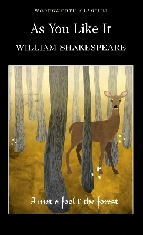 Wordsworth Editions Ltd As You Like It William Shakespeare Wordsworth Editions Ltd
