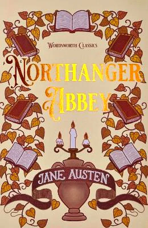 Wordsworth Editions Ltd Northanger Abbey Jane Austen Wordsworth Editions Ltd