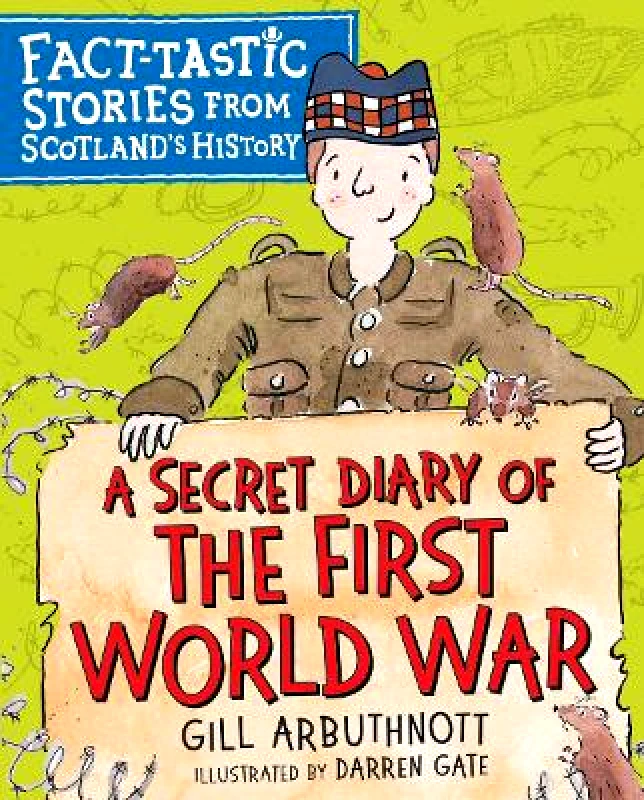 Floris Books A Secret Diary of the First World War: Fact-tastic Stories from Scotland's History Gill Arbuthnott Floris Books