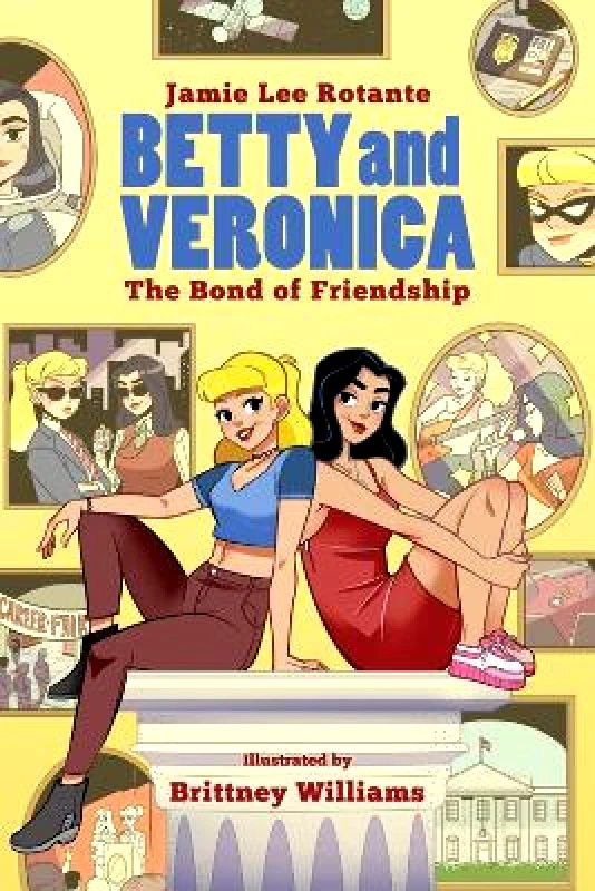 Archie Comic Publications Betty & Veronica: The Bond of Friendship Brittney Williams Archie Comic Publications
