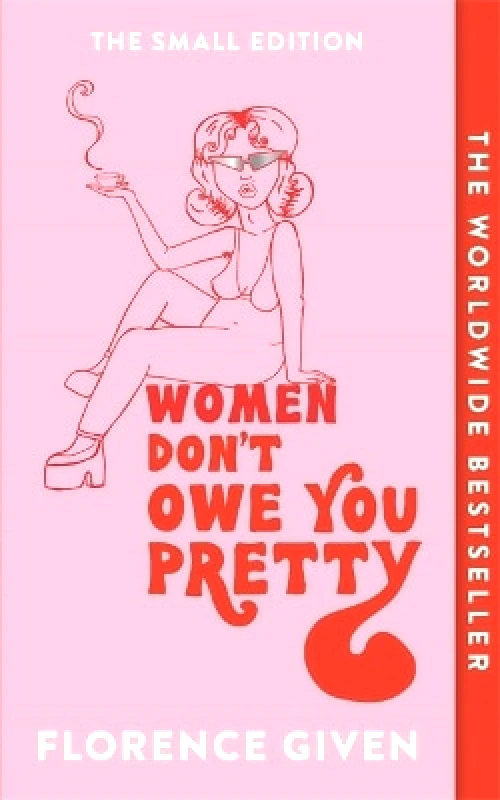 BRAZEN Women Don't Owe You Pretty: The Small Edition Florence Given BRAZEN 0914