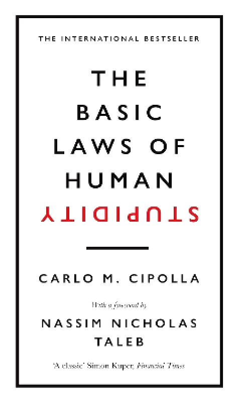 W H Allen The Basic Laws of Human Stupidity: The International Bestseller Carlo M. Cipolla W H Allen