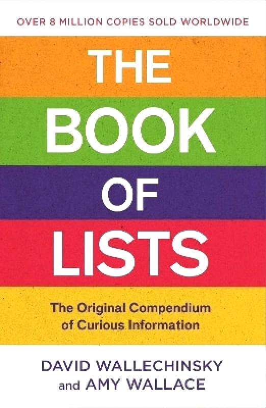 Canongate Books The Book Of Lists: The Original Compendium of Curious Information Amy Wallace Canongate Books