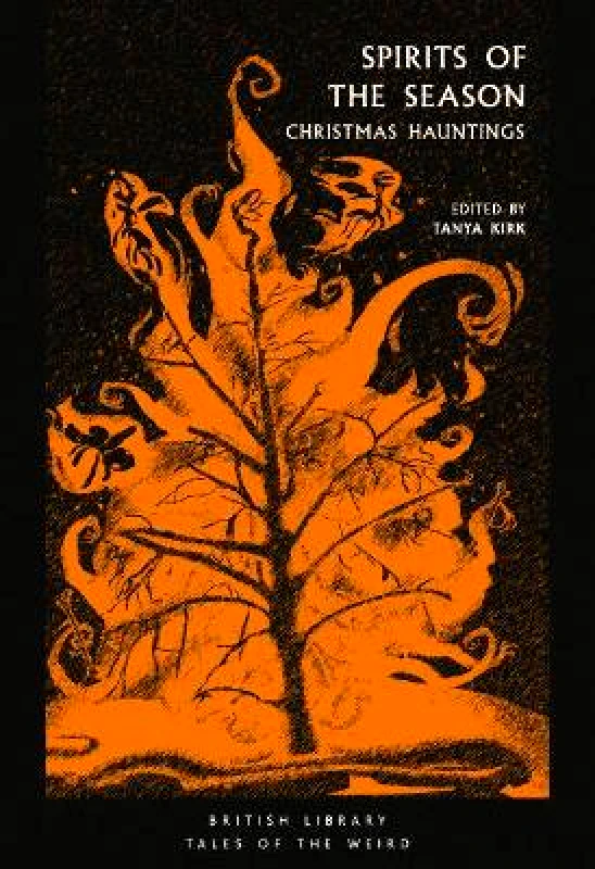 British Library Publishing Spirits of the Season: Christmas Hauntings British Library Publishing