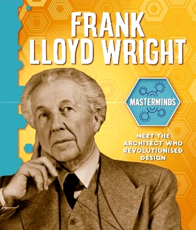 Wayland Masterminds: Frank Lloyd Wright Izzi Howell Wayland 0223