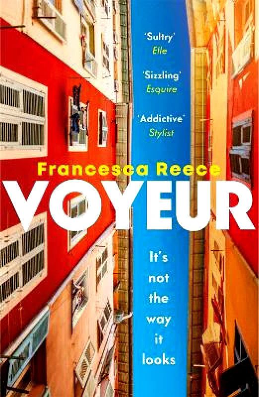 Tinder Press Voyeur: 'Unsettling, addictive, and razor-sharp' Francesca Reece Tinder Press 0516
