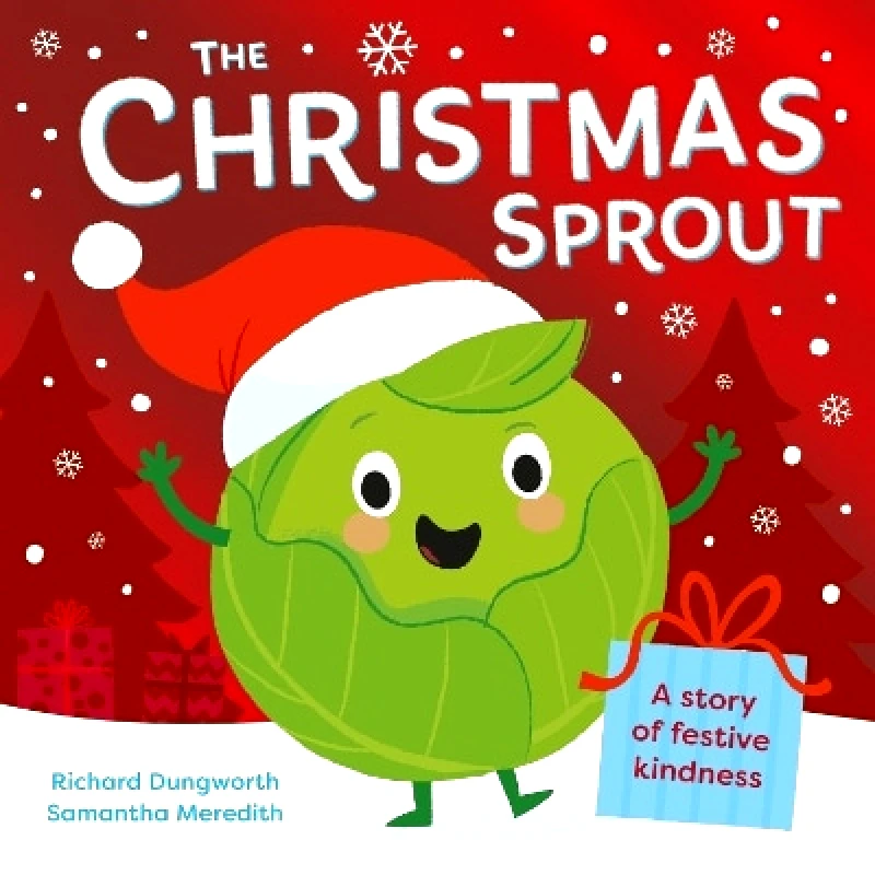 Pat-a-Cake The Christmas Sprout: With a Christmas kindness advent calendar Richard Dungworth Pat-a-Cake 1010