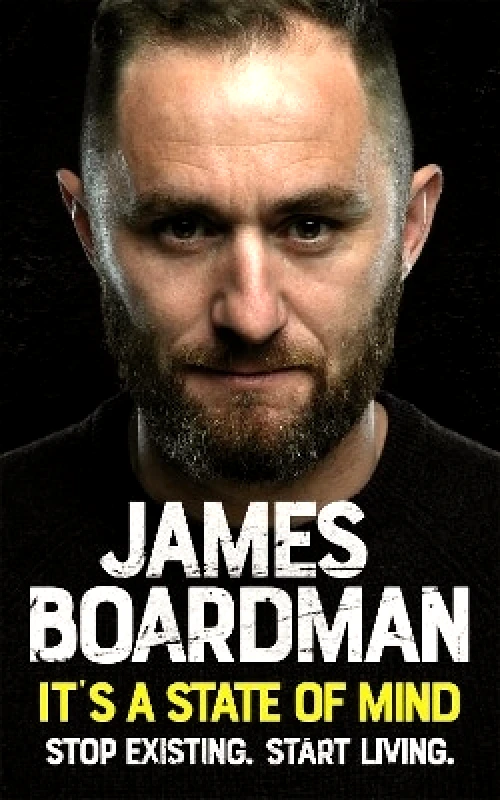 John Murray One It's a State of Mind: Stop existing. Start living. James Boardman John Murray One 1114