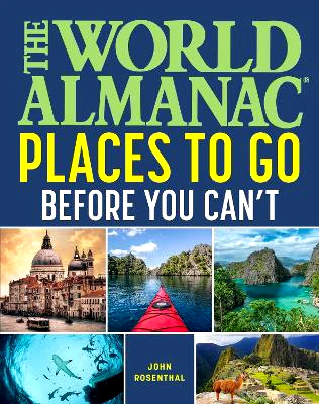 World Almanac The World Almanac Places to Go Before You Can't 0622