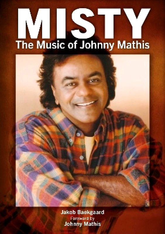 Sonicbond Publishing Misty: The Music of Johnny Mathis Jakob Baekgaard Sonicbond Publishing