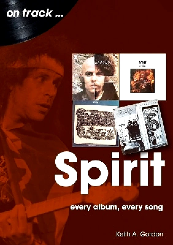 Sonicbond Publishing Spirit On Track: Every Album, Every Song Rev. Keith A. Gordon Sonicbond Publishing