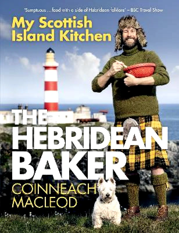 Black and White Publishing The Hebridean Baker: My Scottish Island Kitchen Coinneach MacLeod Black and White Publishing