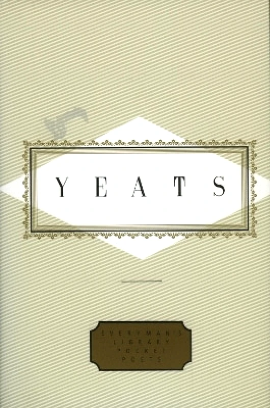 Everyman's Library Yeats Poems W B Yeats Everyman's Library