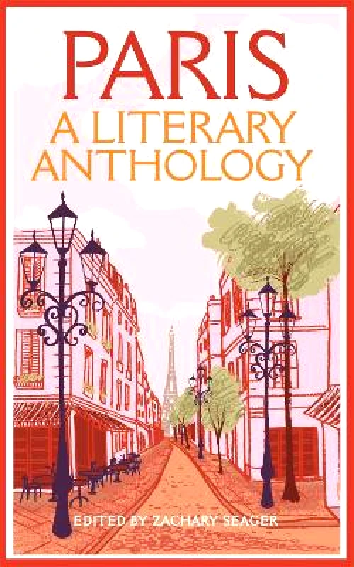 Macmillan Collector's Library Paris: A Literary Anthology Macmillan Collector's Library 0910