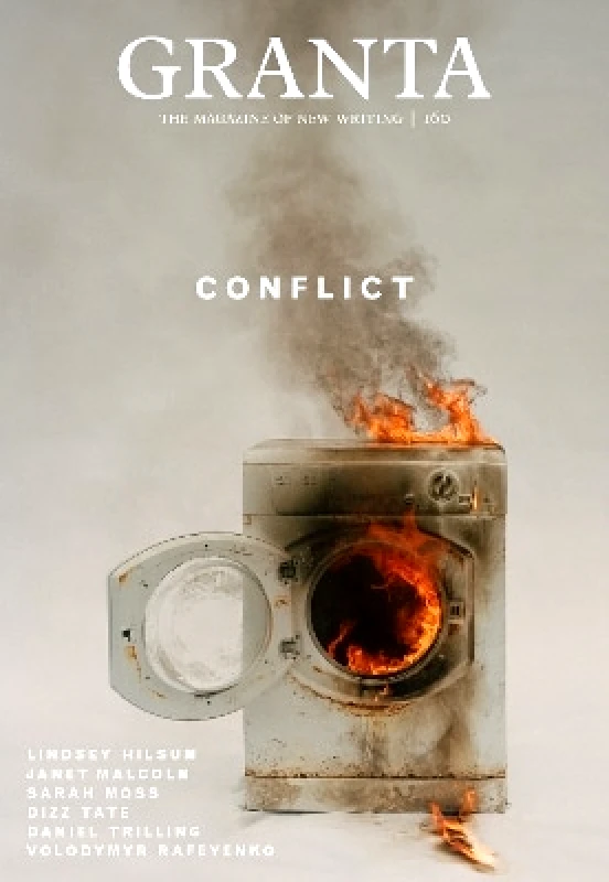 Granta Magazine Granta 160: Conflict Sigrid Rausing Granta Magazine