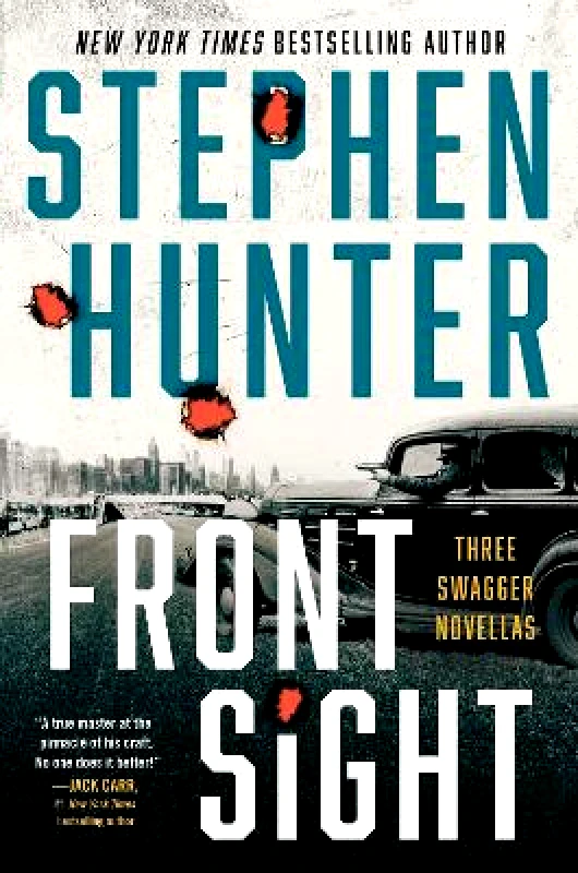 Emily Bestler Books Front Sight: Three Swagger Novellas Stephen Hunter Emily Bestler Books 0314