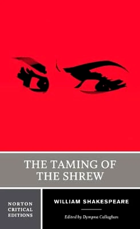 WW Norton & Co The Taming of the Shrew: A Norton Critical Edition William Shakespeare WW Norton & Co 0108