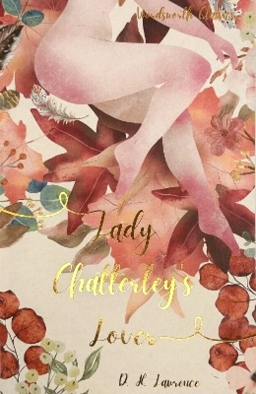 Wordsworth Editions Ltd Lady Chatterley's Lover D.H. Lawrence Wordsworth Editions Ltd