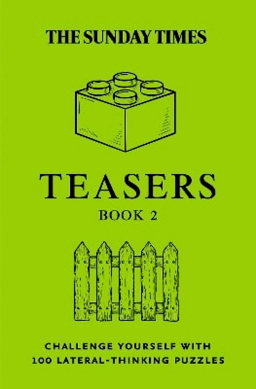 Times Books The Sunday Times Teasers Book 2: Challenge yourself with 100 lateral-thinking puzzles (The Sunday Times Puzzle Books) The Times Mind Games Times Books