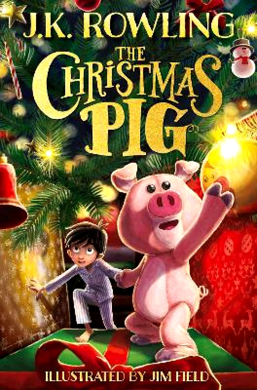 Little, Brown Books for Young Readers The Christmas Pig: The No.1 bestselling festive tale from J.K. Rowling Little, Brown Books for Young Readers 1010