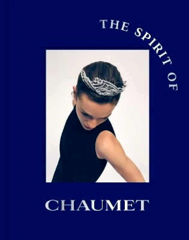 Thames & Hudson Ltd The Spirit of Chaumet Thames & Hudson Ltd 1130